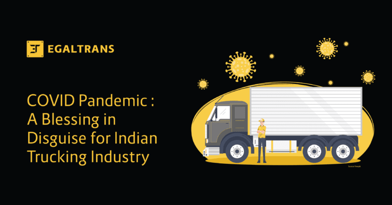 Read more about the article COVID Pandemic : A Blessing in Disguise for Indian Trucking Industry