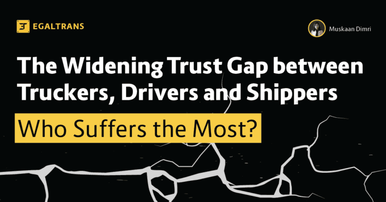 Read more about the article Widening Trust Gap between Truckers, Drivers and Shippers: Who Suffers Most