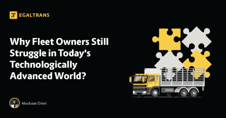 Read more about the article Why Fleet Owners Still Struggle in Today’s Technologically Advanced World