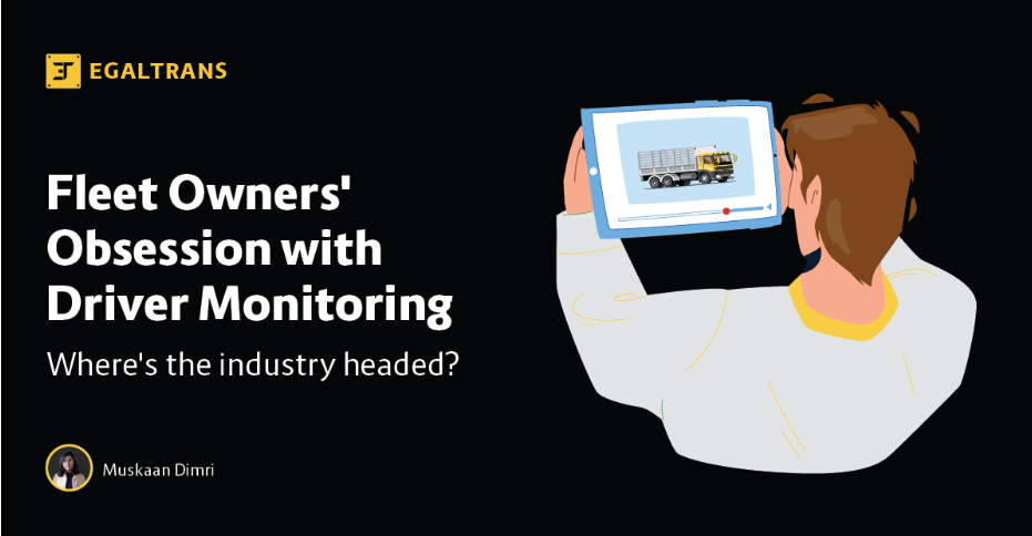 You are currently viewing Fleet Owners’ Obsession with Driver Monitoring – Where’s Industry Headed?