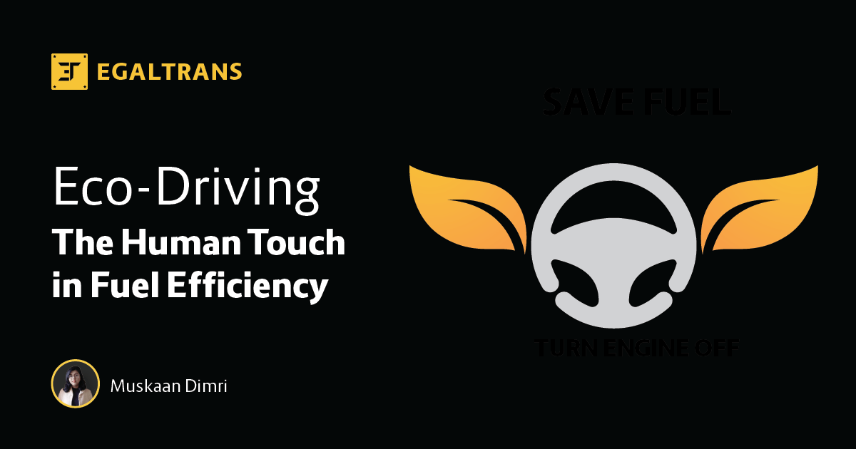 You are currently viewing Eco-Driving: The Human Touch in Fuel Efficiency