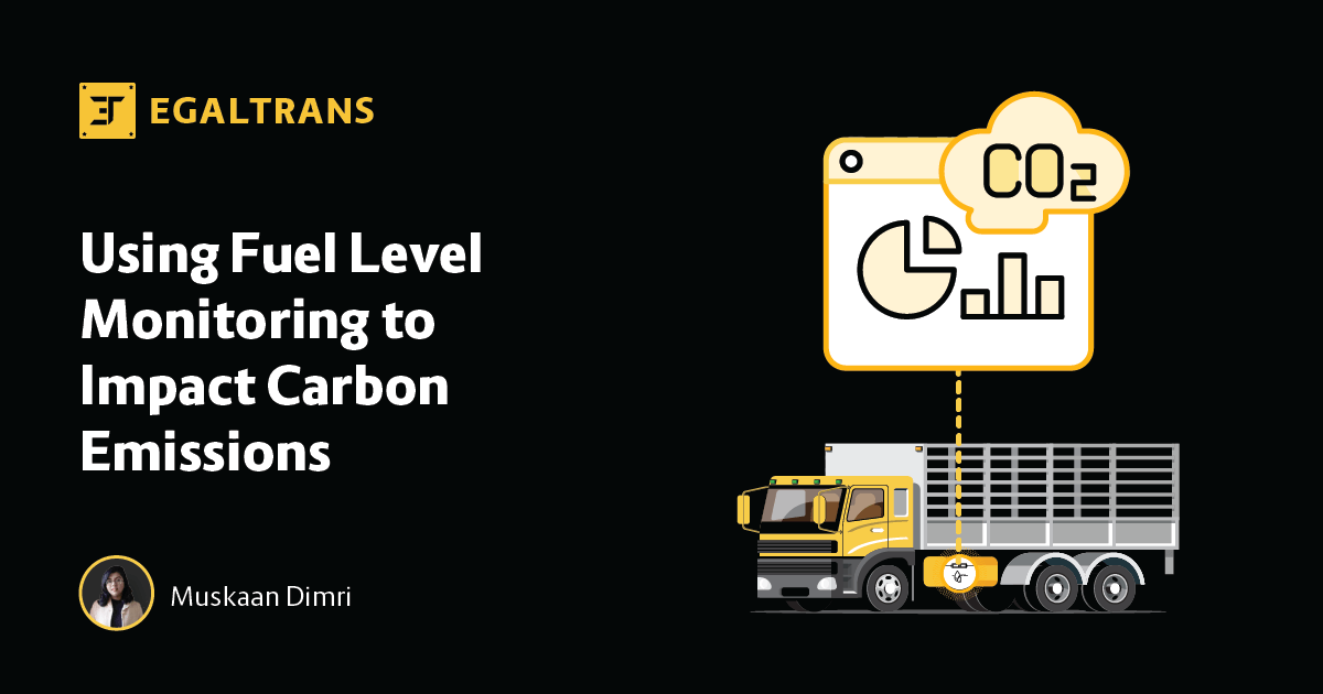 Using Fuel Level Monitoring to Impact Carbon Emissions - Egaltrans