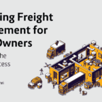 Navigating the Road to Success: Mastering Freight Management for Truck Owners