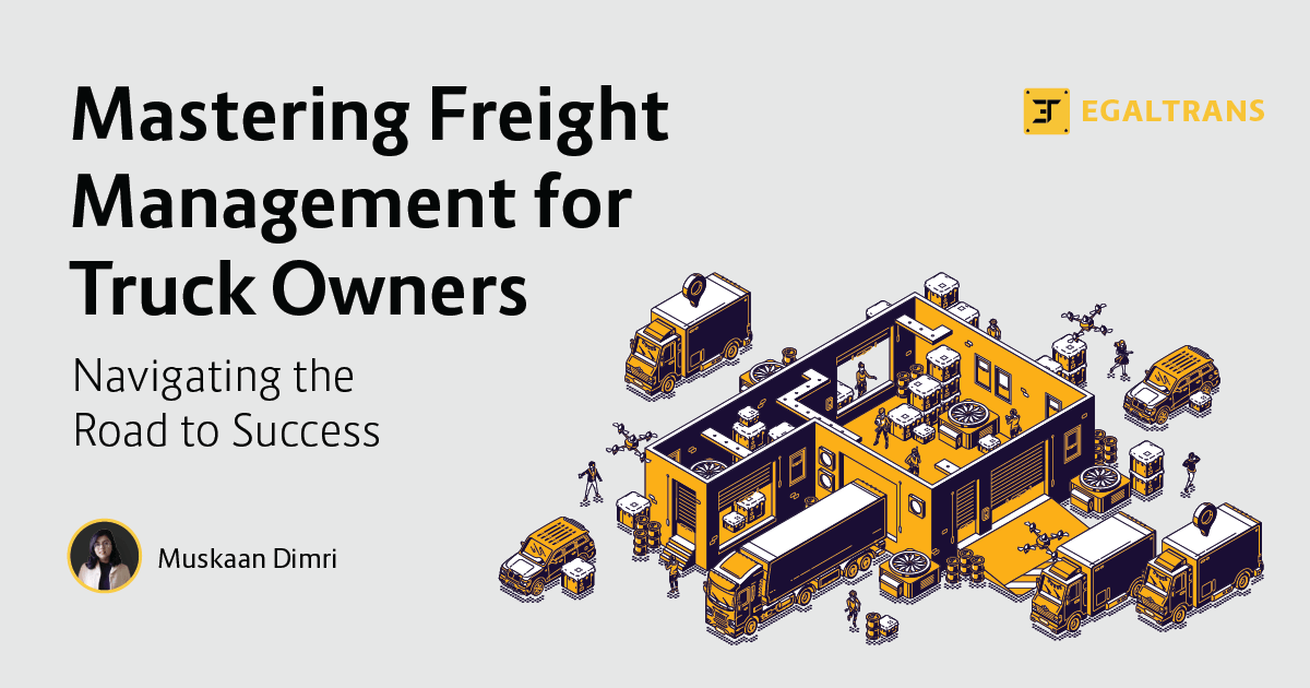 Read more about the article Navigating the Road to Success: Mastering Freight Management for Truck Owners