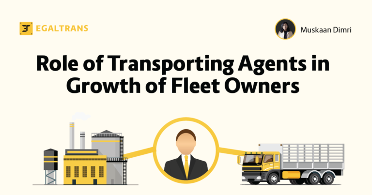 Read more about the article Role of Transporting Agents in Growth of Fleet Owners