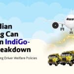 How Indian Trucking Can Avoid an IndiGo-Style Breakdown While Implementing Driver Welfare Policies