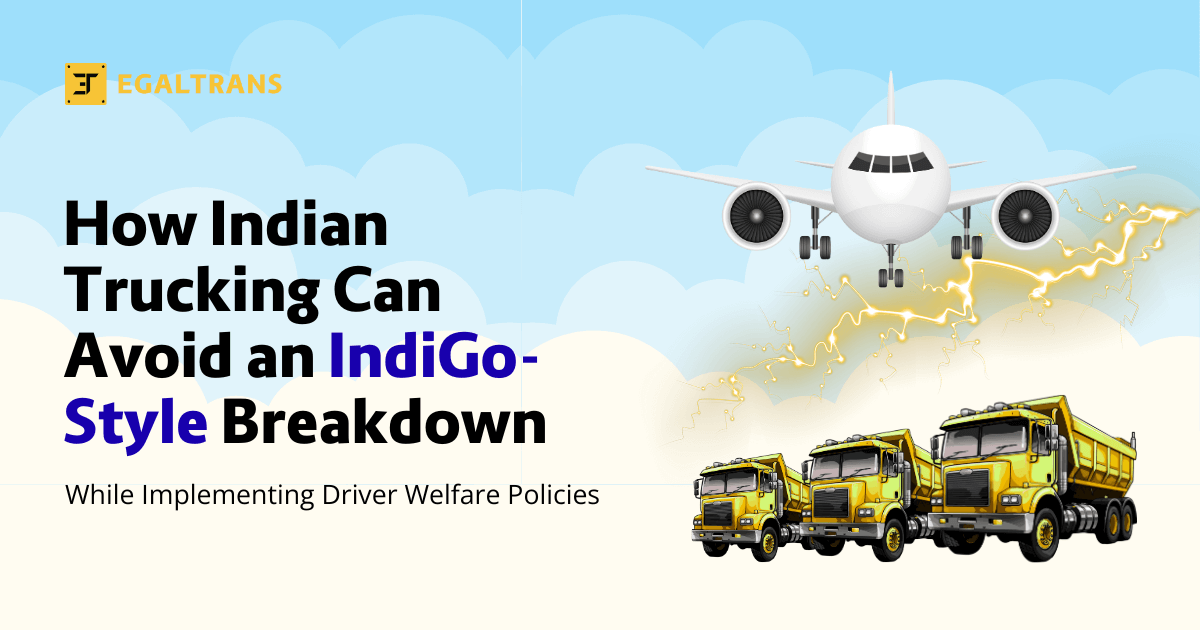 Illustration showing an airplane flying above lightning clouds with a row of yellow trucks below, representing a comparison between aviation disruptions and trucking stability. The image highlights the article title “How Indian Trucking Can Avoid an IndiGo-Style Breakdown While Implementing Driver Welfare Policies,” with the Egaltrans logo at the top.